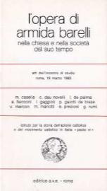 L'Opera di Armida Barelli nella Chiesa e nella società del suo tempo