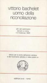 Vittorio Bachelet uomo della riconciliazione