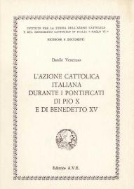 L'Azione cattolica italiana durante i pontificati di Pio X e di Benedetto XV