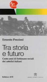 Tra storia e futuro. Cento anni di Settimane sociali dei cattolici italiani