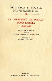 "La Gioventù cattolica" dopo l'Unità 1868-1968