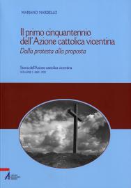 Il primo cinquantennio dell'Azione cattolica vicentina